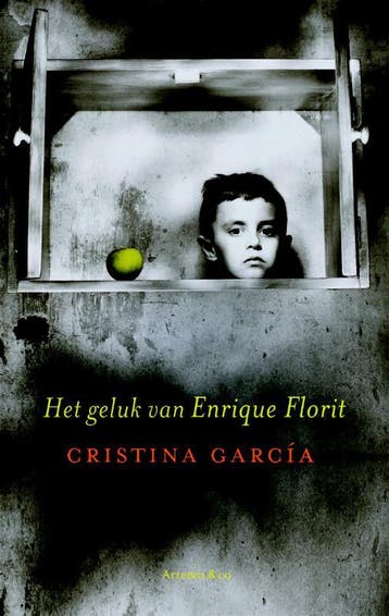 Het geluk van Enrique Florit - Cristina Garcia 9789047200406, Verzenden, Zo goed als nieuw, Cristina Garcia