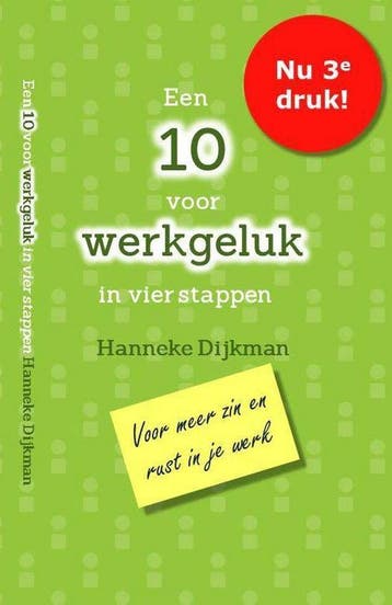 Een 10 voor werkgeluk in vier stappen, voor meer zin en rust, Verzenden, Zo goed als nieuw, Hanneke Dijkman