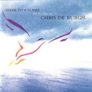 cd - Chris De Burgh - Spark To A Flame (The Very Best Of..., Verzenden, Zo goed als nieuw