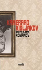 Kameraad Kisljakov 9789082723113 Pantelejmon Romanov, Verzenden, Zo goed als nieuw, Pantelejmon Romanov
