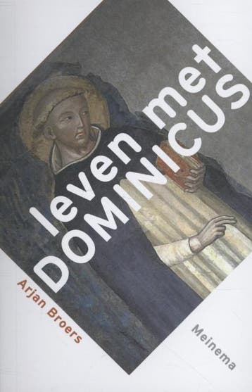 Leven met Dominicus / Leven met..... / 1 9789021143385, Boeken, Godsdienst en Theologie, Verzenden, Zo goed als nieuw, Arjan Broers
