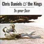cd - Chris Daniels &amp; The Kings - In Your Face, Verzenden, Zo goed als nieuw
