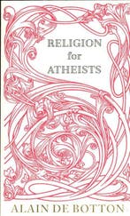 Religion for Atheists 9780241145357 Alain de Botton, Boeken, Verzenden, Gelezen, Alain de Botton