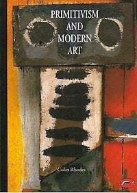 Primitivism and Modern Art - Colin Rhodes 9780500202760, Verzenden, Gelezen, Colin Rhodes