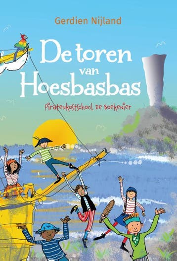 De toren van Hoesbasbas / Piratenkostschool De Boekenier / 2, Verzenden, Zo goed als nieuw, Gerdien Nijland