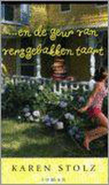 EN DE GEUR VAN VERSGEBAKKEN TAART - K. Stolz 9789055019878, Verzenden, Zo goed als nieuw, K. Stolz