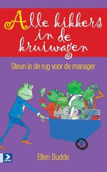 9789052619255 Alle Kikkers In De Kruiwagen | Tweedehands, Verzenden, Zo goed als nieuw, Ellen Budde
