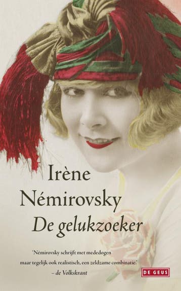De gelukzoeker - Irene Nemirovsky 9789044510676, Verzenden, Zo goed als nieuw, Irene Nemirovsky