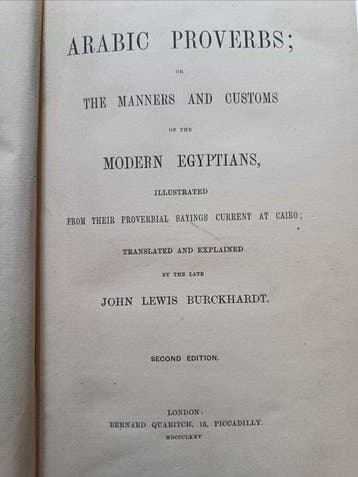 John Lewis Burckhardt - Arabic Proverbs; or The Manners and