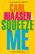 Squeeze Me 9780751581843 Carl Hiaasen, Verzenden, Gelezen, Carl Hiaasen