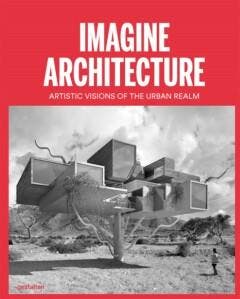Imagine architecture 9783899555448, Boeken, Taal | Engels, Zo goed als nieuw, Verzenden