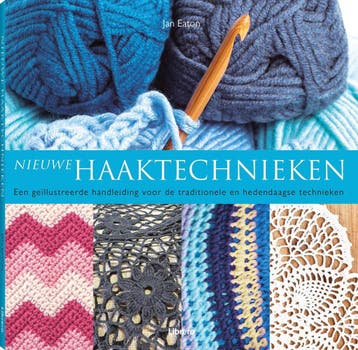 Nieuwe haaktechnieken - Jan Eaton 9789089982636, Boeken, Verzenden, Gelezen, Jan Eaton