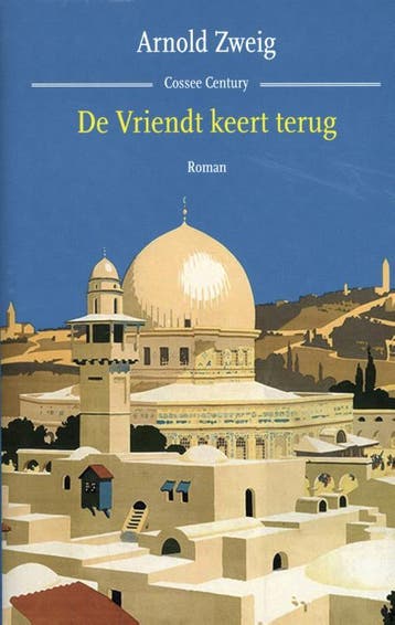 De Vriendt keert terug / Cossee century - Arnold Zweig, Verzenden, Zo goed als nieuw, Arnold Zweig