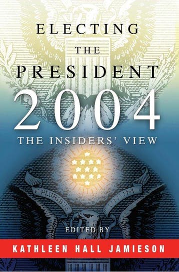 Electing the President, 2004 - Kathleen Hall Jamieson, Verzenden, Zo goed als nieuw, Kathleen Hall Jamieson