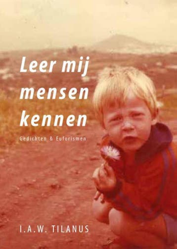Leer mij mensen kennen - I.A.W. Tilanus 9789462470859, Verzenden, Gelezen, I.A.W. Tilanus