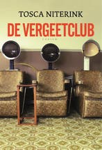 De vergeetclub 9789057596667 Tosca Niterink, Verzenden, Zo goed als nieuw, Tosca Niterink