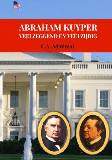 9789403687339 ABRAHAM KUYPER C.A. Admiraal, Verzenden, Nieuw, C.A. Admiraal