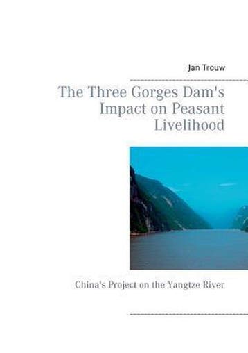 9783735719218 The Three Gorges Dams Impact on Peasant Li..., Verzenden, Nieuw, Jan Trouw
