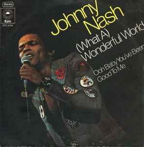 vinyl single 7 inch - Johnny Nash - (What A) Wonderful World, Verzenden, Zo goed als nieuw, 7 inch, Pop