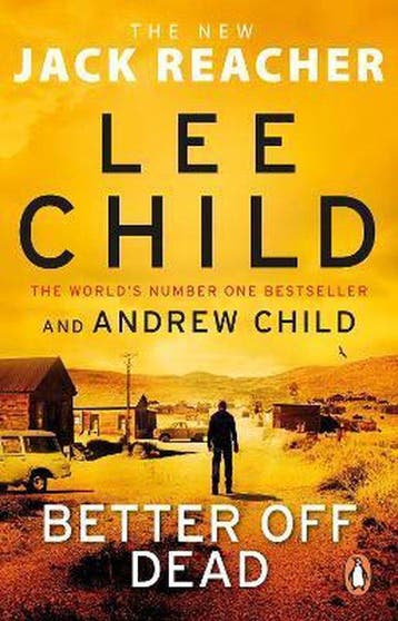 Jack Reacher- Better Off Dead - Lee Child 9780552177528, Verzenden, Gelezen, Lee Child