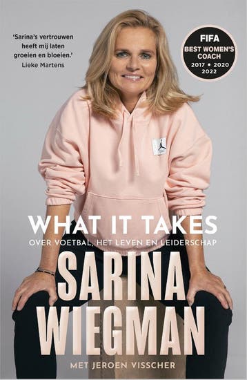 What it takes - Sarina Wiegman 9789402715774, Verzenden, Gelezen, Sarina Wiegman