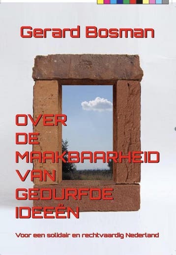 Over de maakbaarheid van gedurfde ideeën - Gerard Bosman -, Verzenden, Zo goed als nieuw, Gerard Bosman
