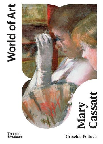 9780500204818 World of Art- Mary Cassatt, Boeken, Verzenden, Nieuw, Griselda Pollock