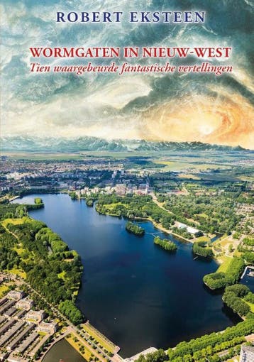 Wormgaten in Nieuw-West - Robert Eksteen 9789490586492, Boeken, Verzenden, Zo goed als nieuw, Robert Eksteen