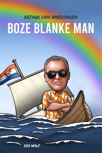 Boze Blanke Man - Arthur van Amerongen 9789083248356, Verzenden, Zo goed als nieuw, Arthur van Amerongen