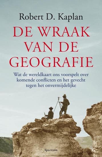 De wraak van de geografie - Robert Kaplan 9789000377039, Verzenden, Zo goed als nieuw, Robert Kaplan