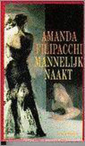Mannelijk naakt - A. Filipacchi 9789060748589, Verzenden, Gelezen, A. Filipacchi