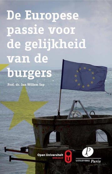 9789490962371 De Europese passie voor de gelijkheid van d..., Verzenden, Nieuw, J.W. Sap
