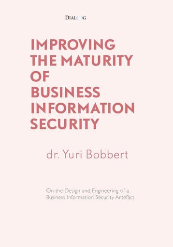 Improving The Maturity Of Business Information Security, Boeken, Ophalen of Verzenden, Nieuw, Yuri Bobbert