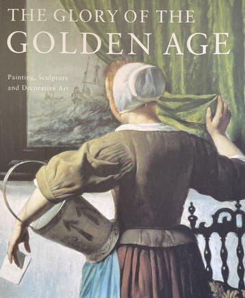 The Glory of the Golden Age: Painting, sculpture and, Ophalen of Verzenden, Nieuw