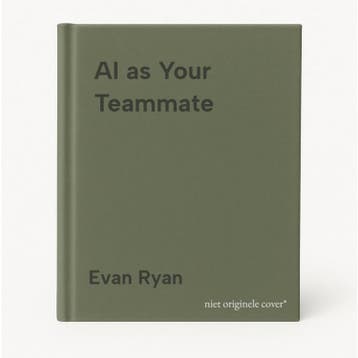 AI as Your Teammate - Evan Ryan 9781544526324, Verzenden, Zo goed als nieuw, Evan Ryan