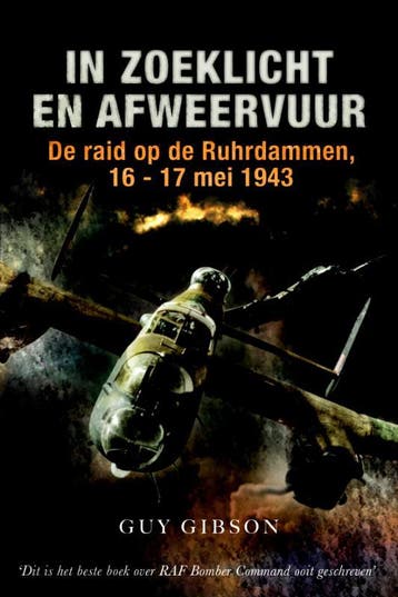 In zoeklicht en afweervuur - Guy Gibson 9789089752383, Verzenden, Gelezen, Guy Gibson