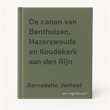 De canon van Benthuizen, Hazerswoude en Koudekerk aan den, Verzenden, Gelezen, Bernadette Verhoef