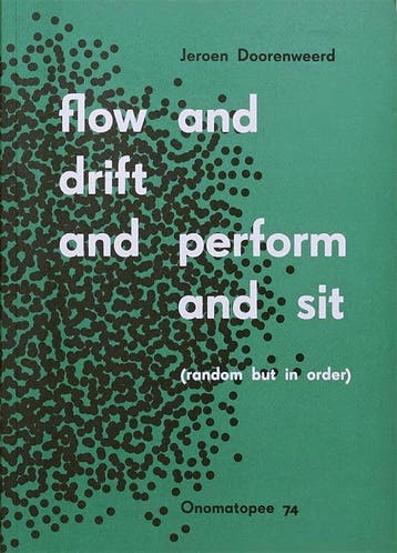 Flow and Drift and Perform and Sit (Random But In Order), Ophalen of Verzenden, Nieuw
