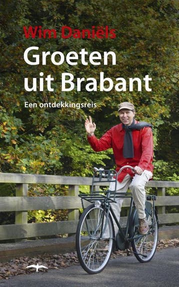 Groeten uit Brabant - Wim Daniëls 9789400400764, Verzenden, Gelezen, Wim Daniëls
