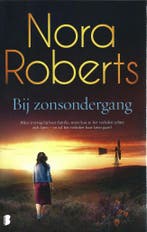 Nora Roberts - Bij zonsondergang 9789022594209 Nora Roberts, Verzenden, Zo goed als nieuw, Nora Roberts