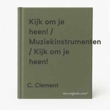 Kijk om je heen! / Muziekinstrumenten / Kijk om je heen!, Verzenden, Gelezen, C. Clement