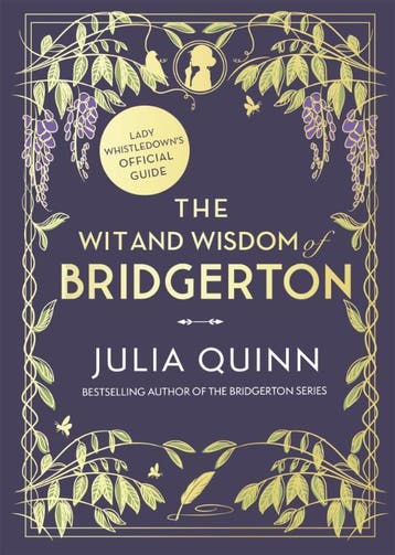 The Wit And Wisdom Of Bridgerton: Lady WhistledownS Officia, Ophalen of Verzenden, Nieuw, Julia Quinn