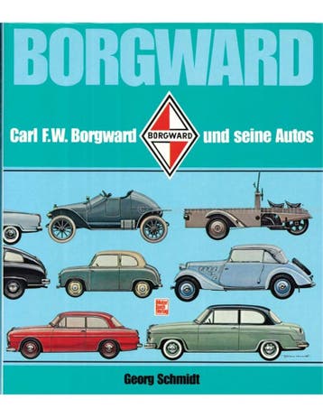 BORGWARD, CARL F.W. BORGWARD UND SEIN AUTOS, Nieuw, Author