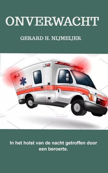 Onverwacht - Gerard H. Nijmeijer 9789464801774, Verzenden, Zo goed als nieuw, Gerard H. Nijmeijer