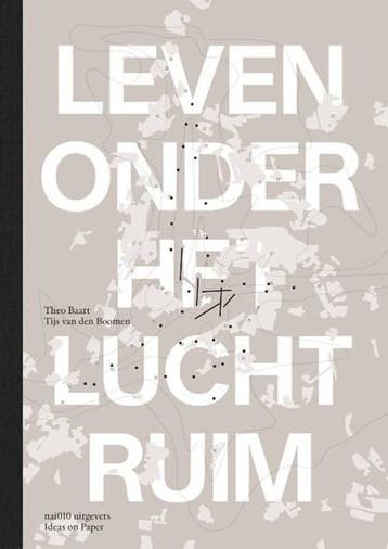 Leven onder het luchtruim | 9789462088436 | Theo Baart ;, Ophalen of Verzenden, Zo goed als nieuw, Theo Baart ; Tijs van den Boomen