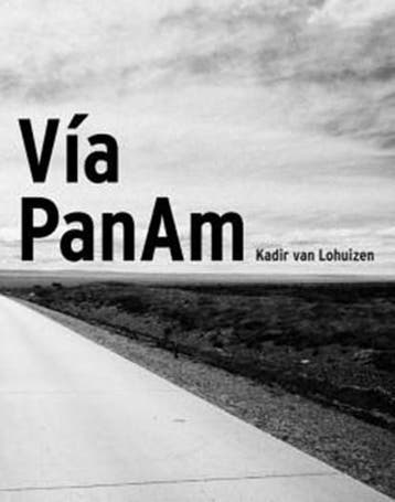 Via PanAm | 9789081887618 | Kadir Van Lohuizen ; Juan, Boeken, Ophalen of Verzenden, Zo goed als nieuw, Kadir Van Lohuizen ; Juan Gabriel Vasquez ; Edwin Koopman