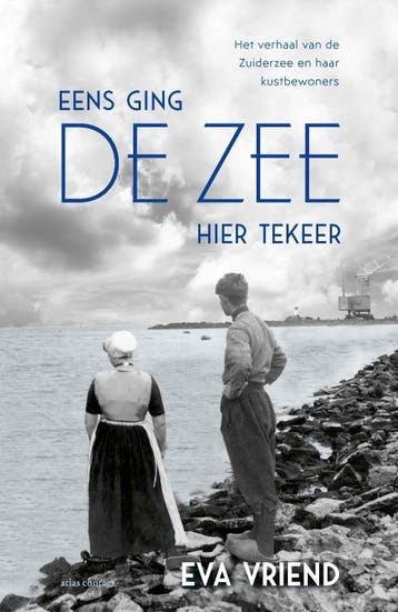 Eens Ging De Zee Hier Tekeer | Eva Vriend | Nieuw, Boeken, Ophalen of Verzenden, Nieuw, Eva Vriend