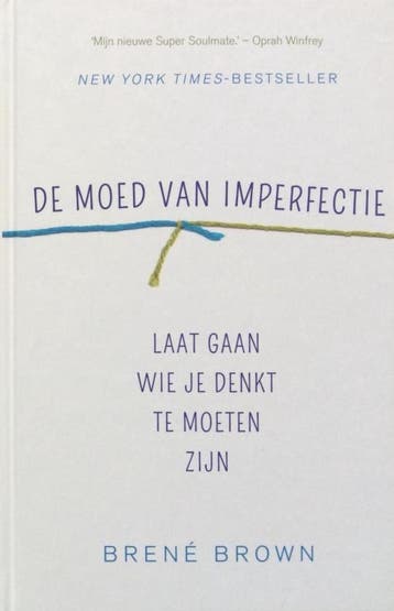 De moed van imperfectie - Brené Brown 9789044983876, Verzenden, Zo goed als nieuw, Brené Brown