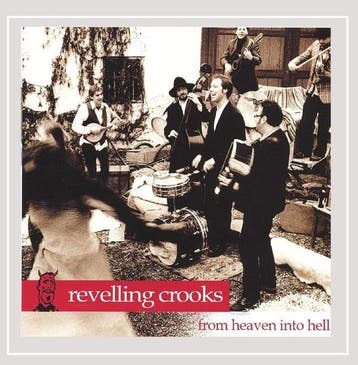 cd - Revelling Crooks - From Heaven into Hell, Verzenden, Zo goed als nieuw