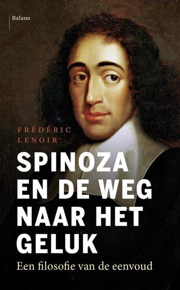 9789463821087 Spinoza en de weg naar het geluk, Verzenden, Nieuw, Frederic Lenoir